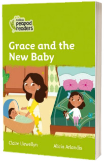 Grace and the New Baby. Collins Peapod Readers. Level 2