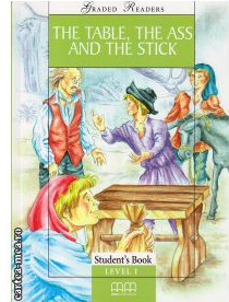 Graded Readers - The Table, The Ass and The Stick: Student ' s book - level 1 reader