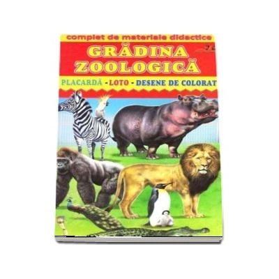 Gradina zoologica - Placarda, Loto, Desene de colorat. Complet de materiale didactice