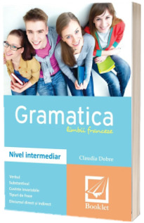Gramatica limbii franceze-nivel intermediar  - Claudia Dobre
