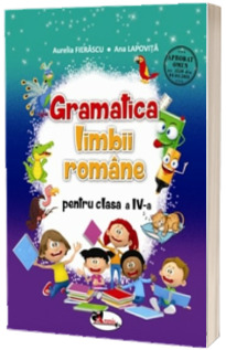Gramatica limbii romane pentru clasa a IV-a (Editie 2021)