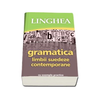 Gramatica limbii suedeze contemporane cu exemple practice