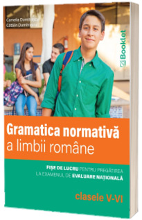 Gramatica normativa a limbii romane, clasele V-VI