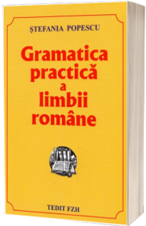 Gramatica practica a limbii romane