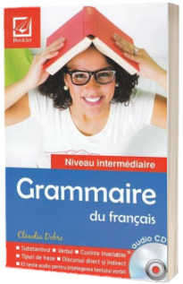 Grammaire du francais. Nivel intermediar - avec audio CD