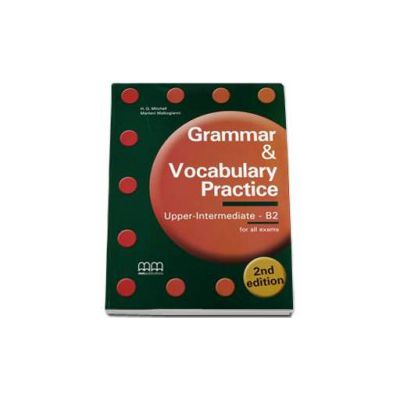 Grammar and Vocabulary Practice 2nd Edition. Upper-Intermediate B2 level, Students Book (for all exams)