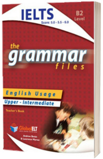 Grammar Files B2 IELTS. Teachers book