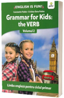 Grammar for kids, the Verb, volumul II