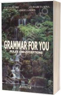 Grammar for you. Rules and exceptions