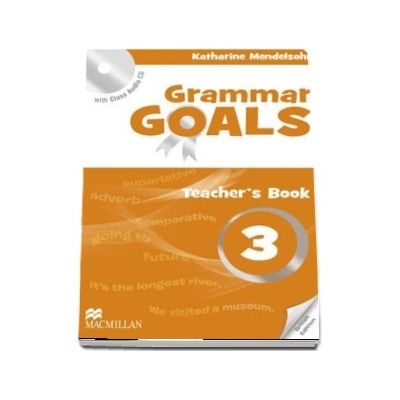 Grammar Goals (British English) Level 3 Teachers Book Pack