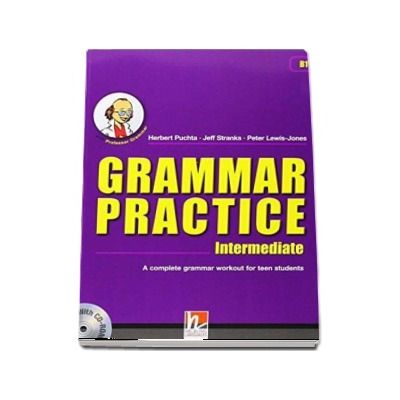 Grammar Practice Intermediate, with Professor Grammar and CD-Rom, level PET B1 - Herbert Puchta (Auxiliar recomandat pentru elevii de gimnaziu)