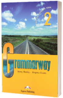 Grammarway 2 SB, clasa a VI-a. Curs de gramatica engleza Grammarway 2