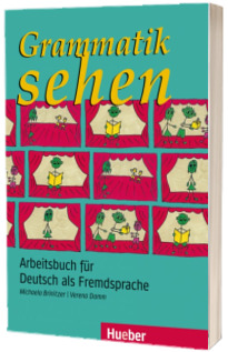 Grammatik sehen. Arbeitsbuch fur Deutsch als Fremdsprache