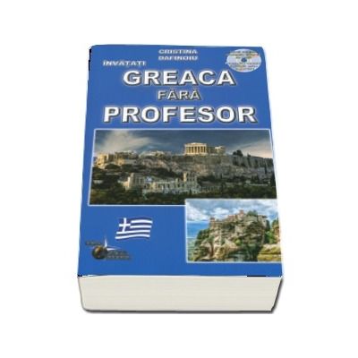 Greaca fara profesor. Contine CD