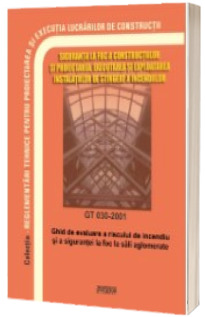 GT 030-2001: Ghid de evaluare a riscului de incendiu si a sigurantei la foc la sali aglomerate