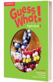 Guess What! Level 3 Pupil's Book British English