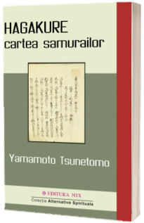 HAGAKURE - cartea samuraiului
