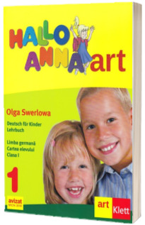 Hallo Anna. Limba Germana. Cartea elevului. Clasa I