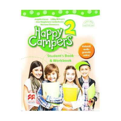Happy Campers 2. Student Book and Workbook. Manual pentru clasa a II-a