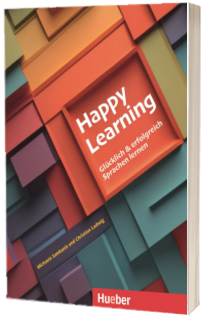 Happy Learning. Glucklich und erfolgreich Sprachen lernen