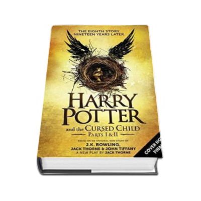 Harry Potter and the Cursed Child - (vol. 8 - partea I si II)