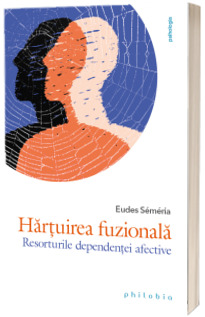 Hartuirea fuzionala. Resorturile dependentei afective