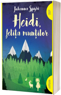 Heidi, fetita muntilor. Editia paperback