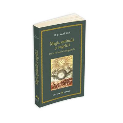 Magia spirituala si angelica. De la Ficino la Campanella