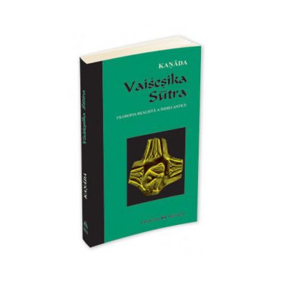 Vaisesika Sutra. Filosofia realista a Indiei antice