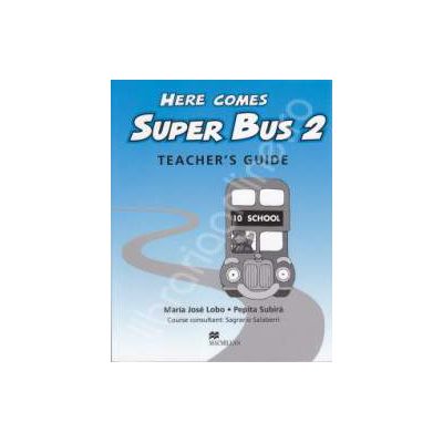 Here Comes Super Bus level 2. Teachers Guide