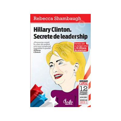 Hillary Clinton. Secrete de leadership