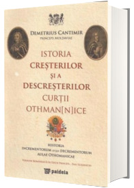 Istoria cresterilor si a descresterilor Curtii Othman(n)ice. Editia a II-a
