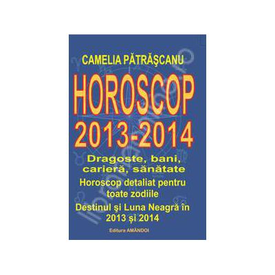 Horoscop 2013-2014. Dragoste, bani, cariera, sanatate. Horoscop detaliat pentru toate zodiile