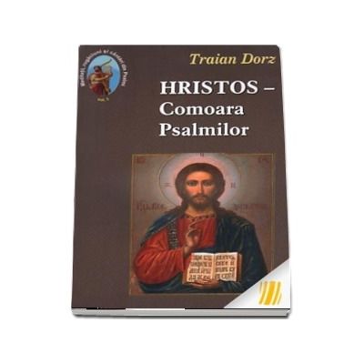 Hristos - Comoara Psalmilor. volumul 1