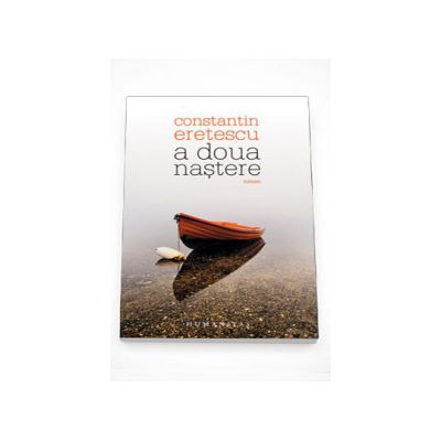 A doua nastere - Constantin Eretescu