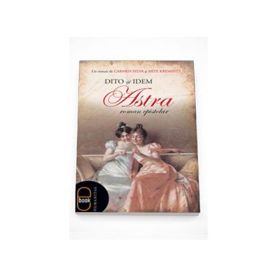 Astra - roman epistolar - Carmen Sylvia