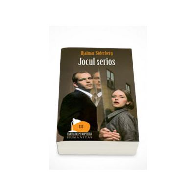 Jocul serios - Hjalmar Soderberg