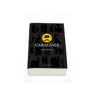 Momente - Caragiale