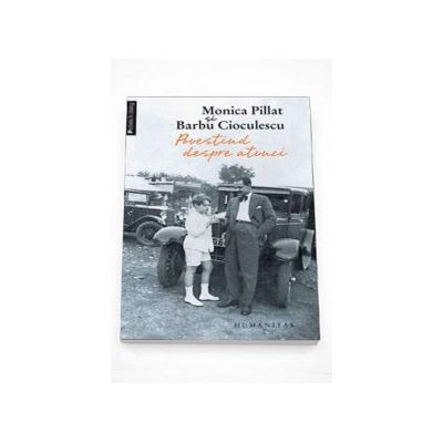 Povestind despre atunci - Monica Pillat