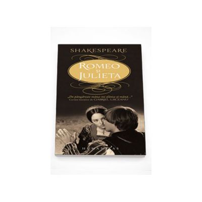Romeo si Julieta - William Shakespeare