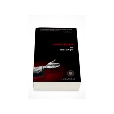 Zeul care a dat gres - Richard Crossman
