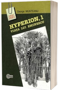 Hyperion, 1 Viata lui Eminescu