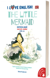 I Love English. The Little Mermaid (Mica sirena)
