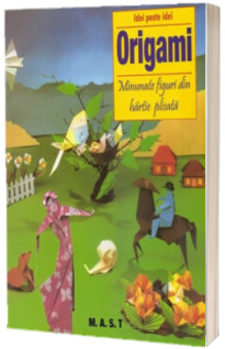 Idei peste idei. Origami. Minunate figuri din hartie plisata