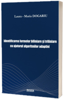 Identificarea formelor biliniare si triliniare cu ajutorul algoritmilor adaptivi