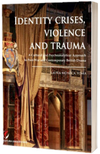 Identity Crises, Violence and Trauma