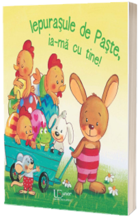Iepurasule de Paste, ia-ma cu tine!