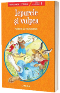 Iepurele si vulpea. Poveste cu pictograme. Citesc cu ajutor (Nivelul 1)
