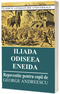 Iliada, Odiseea, Eneida