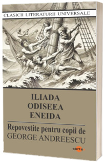 Iliada, Odiseea, Eneida